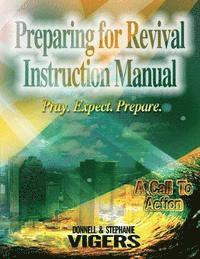 bokomslag Preparing for Revival Instruction Manual: Pray. Expect. Prepare.