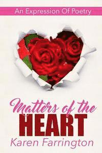 bokomslag Matters of the Heart: An Expression of Poetry