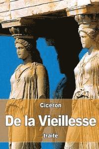 bokomslag De la Vieillesse: ou Caton l'Ancien