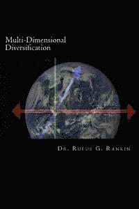 Rufus G. Rankin - Multi-Dimensional Diversification: Improving Portfolio Selection Using Principal Component Analysis, Häftad