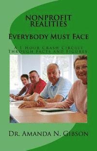 bokomslag NONPROFIT REALITIES Everybody Must Face: A 1-Hour Crash Circuit Through Facts and Figures.