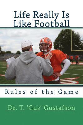 Life Really Is Like Football: Rules of the Game 1