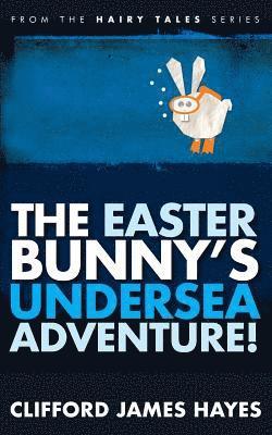bokomslag Easter Bunny's Undersea Adventure!