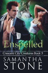 bokomslag Enspelled: Crescent City Creatures Book 3