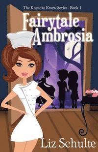 Knead to Know/Fairytale Ambrosia 1