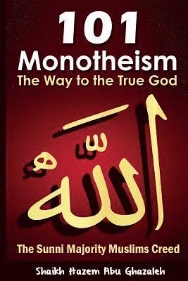bokomslag Monotheism: The Way to the One True God