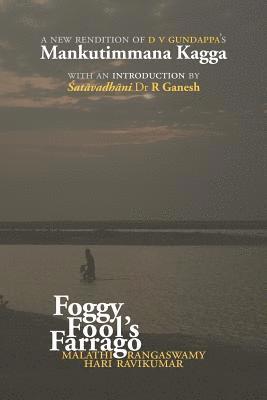 bokomslag Foggy Fool's Farrago: A new rendition of D V Gundappa's 'Mankutimmana Kagga'
