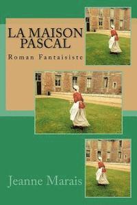 Jeanne Marais, Ber Ballin - La Maison Pascal: Roman Fantaisiste, Häftad