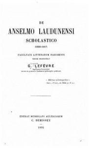 bokomslag De Anselmo Laudunensi Scholastico (1050-1117)