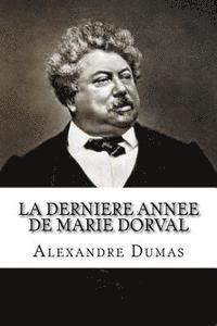 Alexandre Dumas, Edibooks - La Derniere Annee de Marie Dorval, Häftad