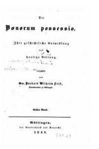 bokomslag Die Bonorum possessio. Ihre geschichtliche Entwicklung und heutige Geltung