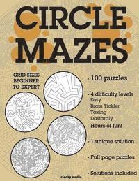 bokomslag Circle Mazes: 100 brain-teasing mazes in 4 different sizes