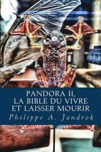 bokomslag Pandora 2: La bible du vivre ou laisser mourir