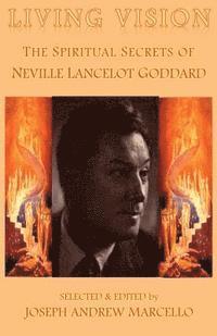 bokomslag Living Vision: The Spiritual Secrets of Neville Lancelot Goddard