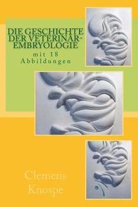bokomslag Die Geschichte der Veterinär-Embryologis