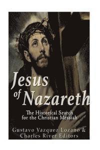 bokomslag Jesus of Nazareth: The Historical Search for the Christian Messiah
