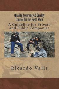 Quality Assurance & Quality Control for the Field Work: A Guideline for Private and Public Companies 1