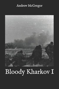 bokomslag Bloody Kharkov I