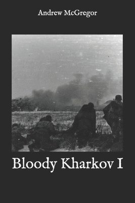 Bloody Kharkov I 1