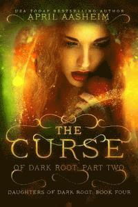 The Curse of Dark Root: Part Two 1