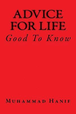 Advice For Life: Good To Know 1