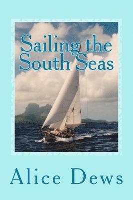 Sailing the South Seas: A 15 Year Adventure in Shaula 1