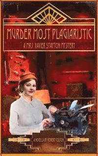 bokomslag Murder Most Plagiaristic: A Mrs. Xavier Stayton Mystery