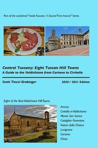 bokomslag Central Tuscany: Eight Tuscan Hill Towns: A Guide to the Valdichiana
