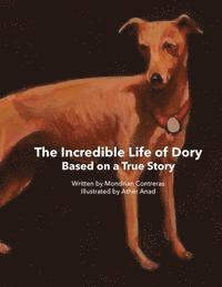 bokomslag The Incredible Life of Dory: Based on the true story of Dory's Slithery
