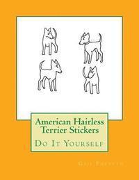 American Hairless Terrier Stickers: Do It Yourself 1