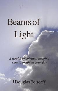 bokomslag Beams of Light: A wealth of spiritual insights sure to brighten your day