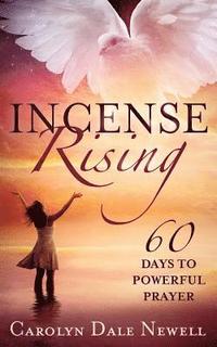 bokomslag Incense Rising: 60 Days to Powerfull Prayer