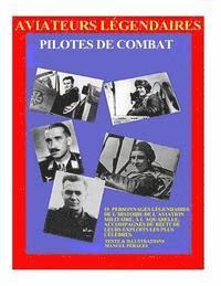 bokomslag Aviateurs Legendaires: Pilotes de combat