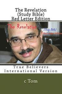 C. Tom - The Revelation (Study Bible) Red Letter Edition, Häftad