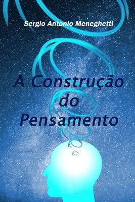 Sergio Antonio Meneghetti - A Construção do Pensamento, Häftad. Tillgänglighet: Lägg i varukorg