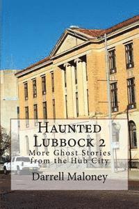 bokomslag Haunted Lubbock 2: More Ghost Stories from the Hub City