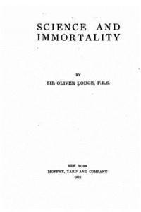 Science and immortality 1