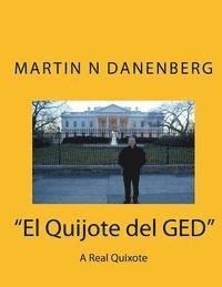 Martin N. Danenberg - "El Quijote del GED": A Real Quixote, Häftad