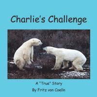 bokomslag Charlie's Challenge: My Confrontation with Charlie is a True Story