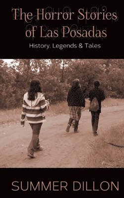 The Horror Stories of Las Posadas: History, Legends, and Tales 1