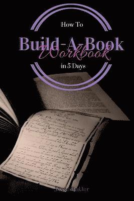 Build-A-Book in 5 Days: Workbook 1