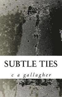 Subtle Ties 2nd Ed. 1