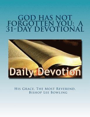 bokomslag God Has Not Forgotten You: A 31-Day Devotional