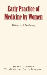 Early Practice of Medicine by Women 1