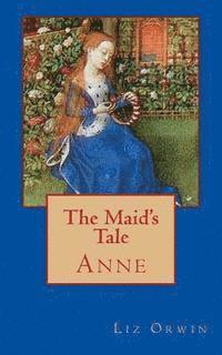 The Maid's Tale - Anne 1