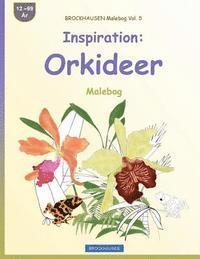 bokomslag BROCKHAUSEN Malebog Vol. 5 - Inspiration: Orkideer: Malebog