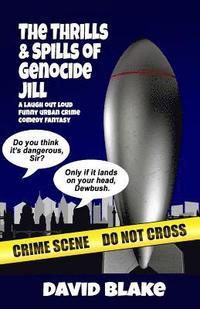 bokomslag The Thrills & Spills of Genocide Jill: The 3rd Case for Inspector Capstan
