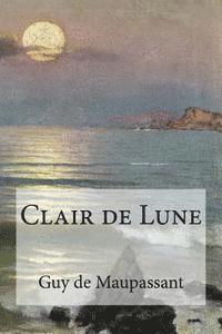 Guy De Maupassant, Edibooks - Clair de Lune, Häftad
