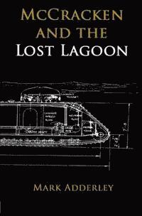 bokomslag McCracken and the Lost Lagoon