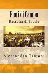 bokomslag Fiori di Campo: Raccolta di Poesie